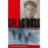 Gulag Boss (Deborah Mochulsky)(Brožovaná)