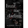 hunt me darling