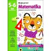 Moje první Matematika 5 6 let Zábavné a kreativní aktivity