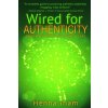 Wired for Authenticity: Seven Practices to Inspire, Adapt, & Lead (Henna Inam)(Brožovaná)