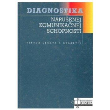 Diagnostika narušenej komunikačnej schopnosti - Viktor Lechta