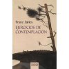 Ejercicios de contemplación : introducción a la vida contemplativa y a la invocación de Jesús (Franz Jalics)(Brožovaná)