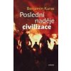 Poslední naděje civilizace - Benjamin Kuras