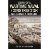 Diary of a Wartime Naval Constructor (by,Ian Buxton,Edited)(Pevná)