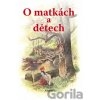 O matkách a dětech - Akcent