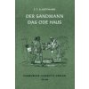 Der Sandmann / Das öde Haus