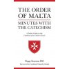 Order of Malta Minutes with the Catechism: A Pocket Guide to the Catechism