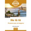 Hu là là - Premiers pas en hongrois - A1/A2 (Manga-Zoltan)(Brožovaná)