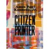 Amos Paul Kennedy, Jr.: Citizen Printer