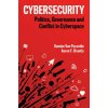 Cybersecurity: Politics, Governance and Conflict i n Cyberspace (Damien van Puyvelde,Aaron Brantly)()
