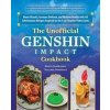 The Unofficial Genshin Impact Cookbook - Kierra Sonderkerer, Ulysses Press