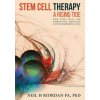 Stem Cell Therapy: A Rising Tide: How Stem Cells Are Disrupting Medicine and Transforming Lives (Neil H Riordan)(Brožovaná)