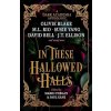In These Hallowed Halls: A Dark Academia anthology