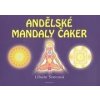 Andělské mandaly čaker - Libuše Švecová