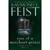 Rise of a Merchant Prince (The Serpentwar Saga, Book 2) - E. Raymond Feist