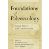 Foundations of Paleoecology (S. Kathleen Lyons,Anna K. Behrensmeyer,Peter J. Wagner)(Brožovaná)