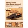 Making Leather Knife Sheaths, Volume 3 (David Holter)(Krúžková)