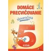 Domáce precvičovanie slovenčina 5.ročník