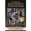 Occupational Health and Safety Guidance for Fire and Explosion Investigators