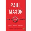 How to Stop Fascism (Paul Mason)(Brožovaná)