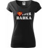 DÁMSKE TRIČKO Super babka (Darček pre babku)