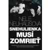 Snehulienka musí zomrieť - Nele Neuhaus
