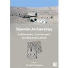 Sasanian Archaeology: Settlements, Environment and Material Culture (Simpson St John)