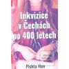 Inkvizice v Čechách po 4… (Pishta Hun)