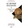 Le monde byzantin. Tome 1