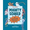 Mighty Scared: The Amazing Ways Animals Defend Themselves (Silver Erin)