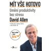 Mít vše hotovo 2 - David Allen