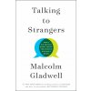 Talking to Strangers (Malcolm Gladwell)(Brožovaná)