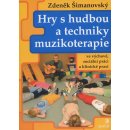 Kniha Hry s hudbou a techniky muzikoterapie