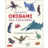 Fantastic Origami Sea Creatures (Hisao Fukui)(Pevná)