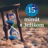 Audiokniha: 15 minút s Ježišom - Chvíľka meditácie a modlitby pred Najsvätejšou sviatosťou