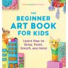 The Beginner Art Book for Kids: Learn How to Draw, Paint, Sculpt, and More! (Daniel Freeman)(Brožovaná)