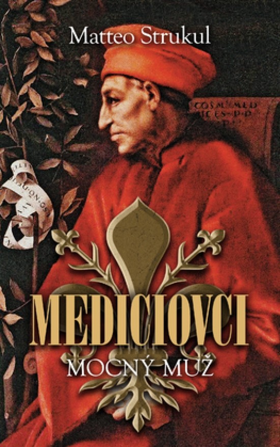 Mediciovci. Mocný muž - Matteo Strukul