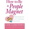 How to be a People Magnet