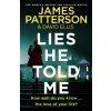 Lies He Told Me (Patterson,James)(Brožovaná)