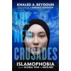The New Crusades – Islamophobia and the Global War on Muslims (Khaled A. Beydoun,Kimberlé Willia Crenshaw)(Brožovaná)