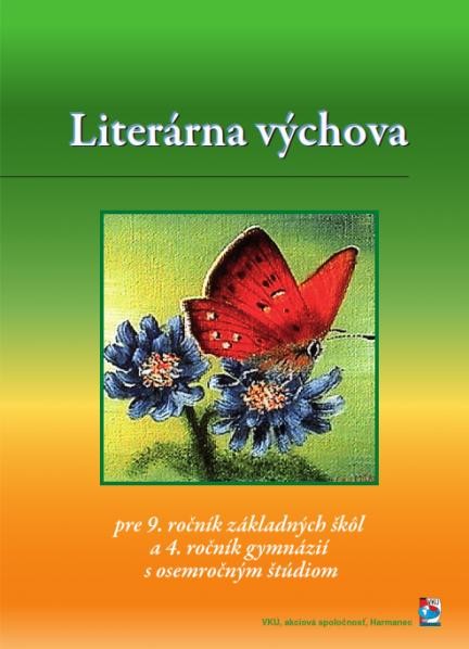 Literárna výchova pre 9. ročník ZŠ a 4. ročník 8-ročných gymnázií