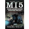 MI5: British Security Service Operations, 1909-1945: The True Story of the Most Secret counter-espionage Organisation in the World - Nigel West