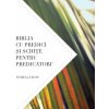 BIBLIA CU PREDICI SI SCHITE PENTRU PREDICATORI