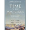 Time of the Magicians - Wolfram Eilenberger, Penguin Books Ltd
