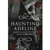 Haunting Adeline (slovenský jazyk) - H.D. Carlton