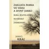 Zakliata panna vo Váhu a Divný Janko/Duma Bratislavská/Skamenelý/Zverbovaný a iné... - Janko Kráľ