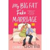 My Big Fat Fake Marriage - Charlotte Stein