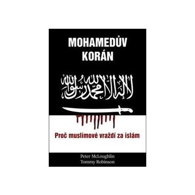 Mohammedův korán - Tommy Robinson; Peter McLouglin