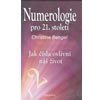 Numerologie pro 21 století Jak čísla ovlivní náš život - Bengel Christine