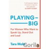 Playing Big - Tara Mohr